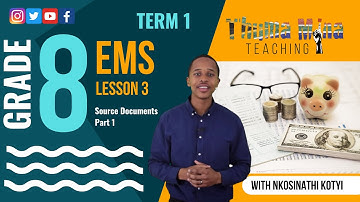Gr8 EMS | Term1 Lesson 3 |  Source documents Part 1