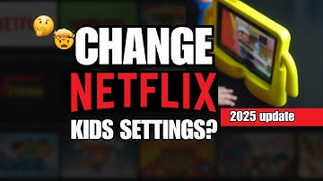 Can You Change Settings on a Netflix Kids Profile? (2025 Update) | Full Parental Control Guide