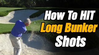 How To Hit A Long Bunker Shot - Sand Trap Golf Tips