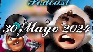 30 Mayo 2024 El Panda Show Podcast