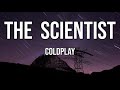 Coldplay | The Scientist (Lyrics) ♫