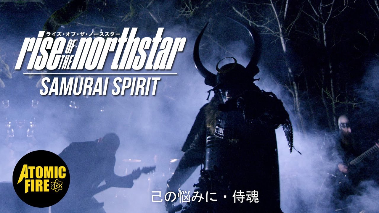 RISE OF THE NORTHSTAR - Samurai Spirit (OFFICIAL MUSIC VIDEO) | ATOMIC FIRE RECORDS