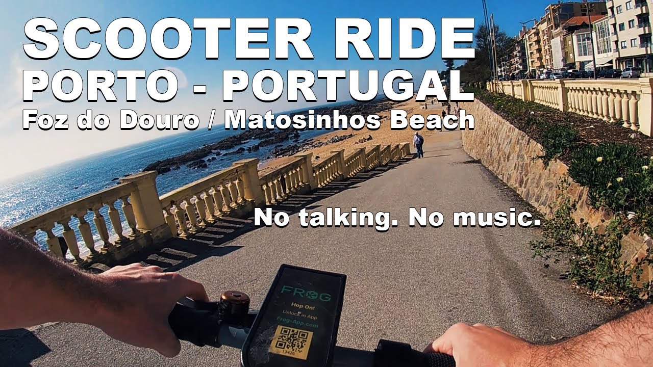 【SCOOTER RIDE】from FOZ DO DOURO to MATOSINHOS BEACH - PORTO, PORTUGAL