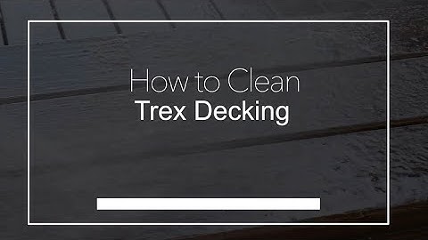 How to Clean Trex Decking