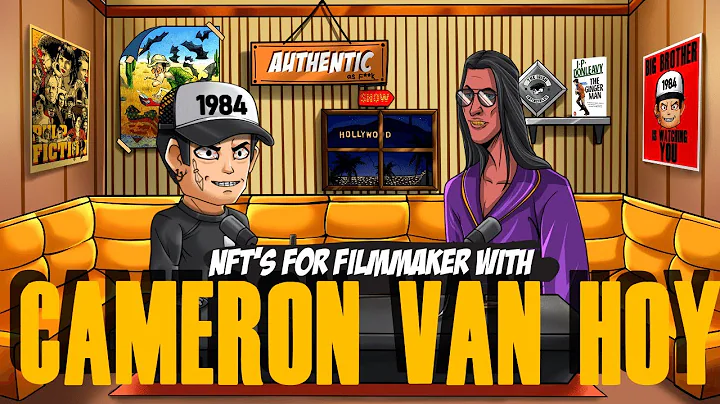 Building a film making NFT Franchise with Cameron ...