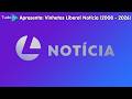 Cronologia #279: Vinhetas Liberal Notícia (2008 - 2026)