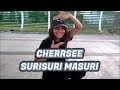 CHERRSEE - SURISURI MASURI DANCE COVER