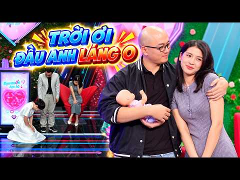 Chàng trai ĐẦU LÁNG O đi tìm vợ cô nàng hú hồn còn ĐƯỢC BẾ EM BÉ thực hành - Hẹn Hò Quyền Linh