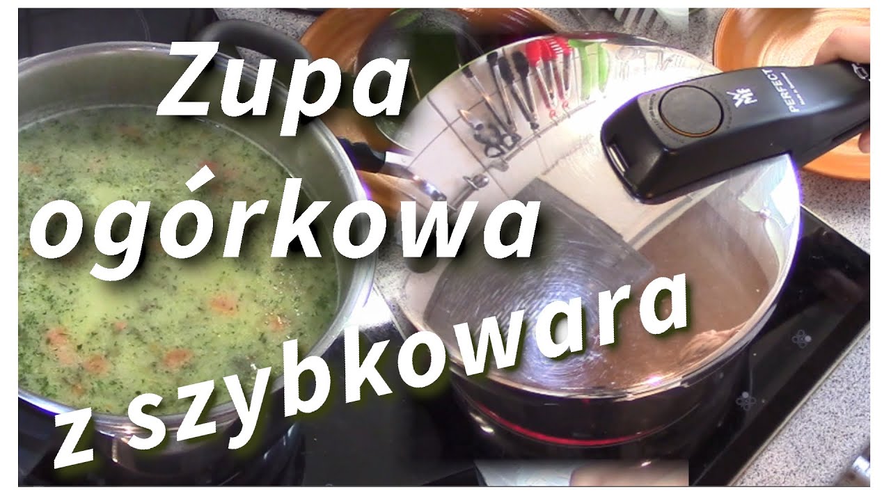 zupa ogórkowa z szybkowara WMF Perfect 4,5 l - zdrowo, smacznie i oszczędnie gotowana