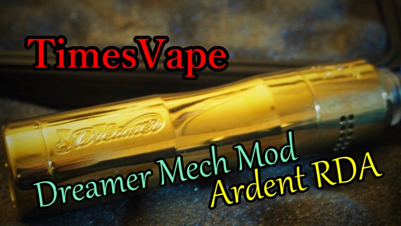 【TimesVape】Dreamer Mech Mod＋Ardent RDAレビュー！