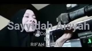 Sayyidah Aisyah. cover by Rif'ah kamal