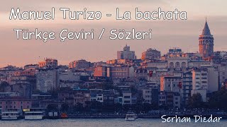 Manuel Turizo - La Bachata (Türkçe Çeviri) / Traducida al turco