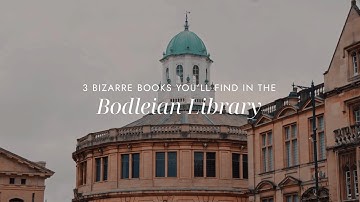 Author and Historian History Alice Reveals Three Bizarre Books Found in the Bodleian Library, Oxford