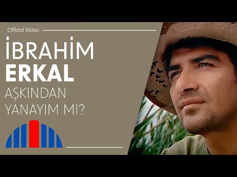 İbrahim Erkal - Aşkından Yanayım Mı? (Official Video)
