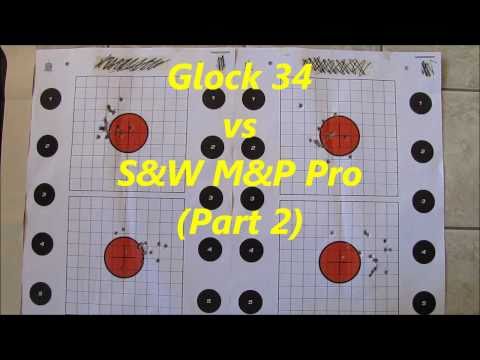 Glock 34 vs. S&W M&P Pro Series (Part 2)