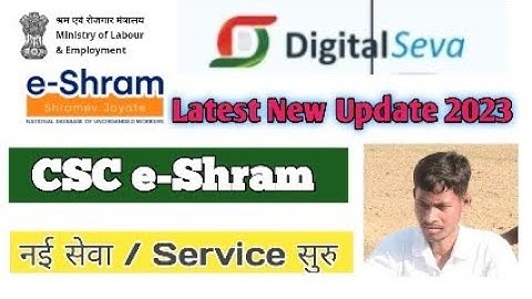 csc new update | e shram new update 2023 | eshram ledger vle payment details | 2doking occ help