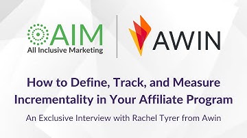 How to Define, Track, and Measure Incrementality in Your Affiliate Program with Awin and AIM
