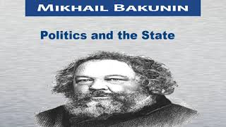 Bakunin - Politics and the State