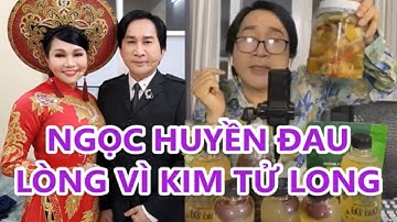 NGỌC HUYỀN đau lòng khi KIM TỬ LONG lao đao phải bán hàng online để kiếm sống #NGUOINHAQUE
