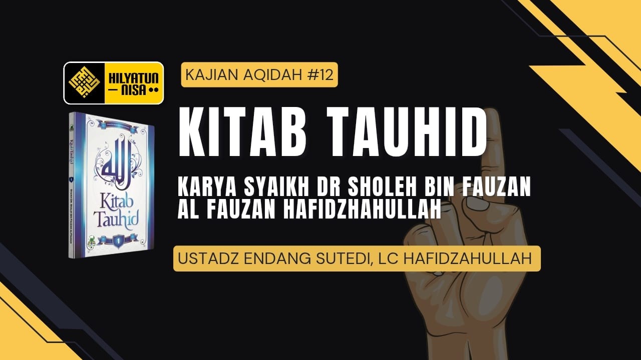 🔴 [LIVE] Pertemuan Ke-12 Kitab Tauhid | Ustadz Endang Sutedi, Lc حَفِظَهُ الله تعالى