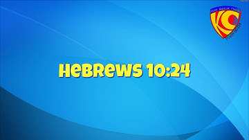Hebrews 10:24 (Kids Club Week 10 Memory Verse Song)