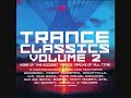 Trance Classics Volume 2 - CD1