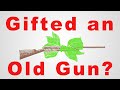 Gifted an Old Gun: 101