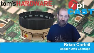 The Pi Cast (6/7): Badger 2040 Powered Zoetrope