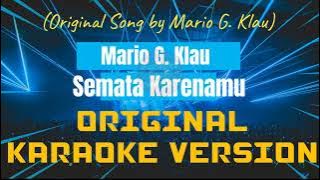 Mario G Klau - Semata Karena / Semua Karenamu Karaoke
