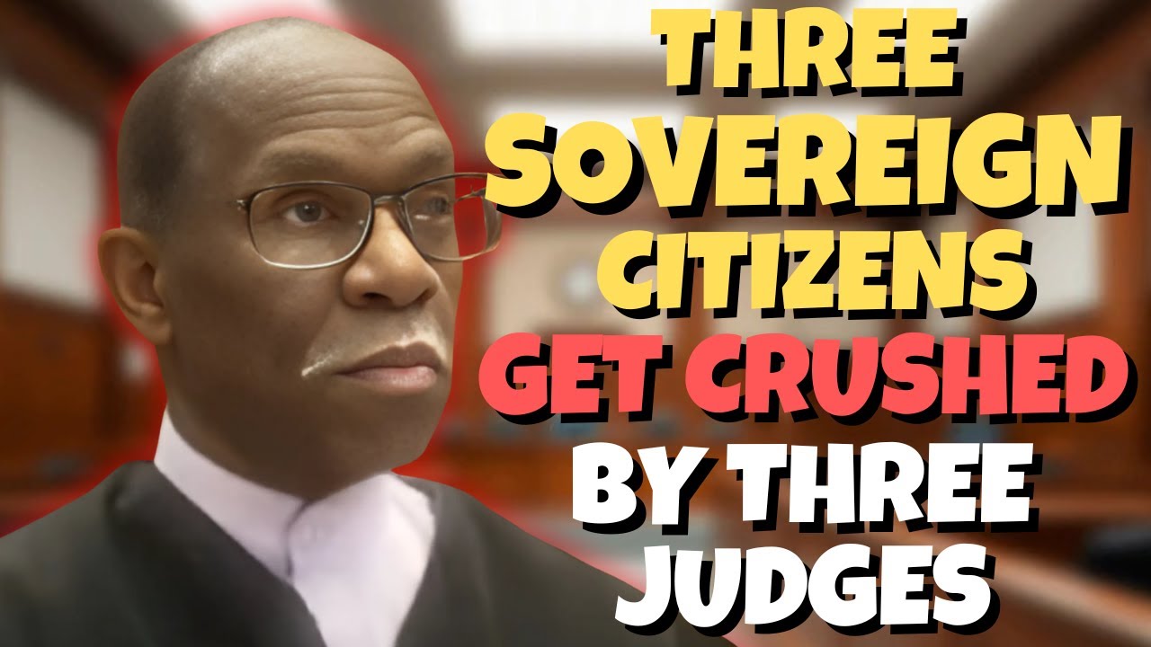 Has A Sovereign Citizen Ever Won In Court Three Judges Go HEAD-TO-HEAD with Three Sovereign Citizens in Court