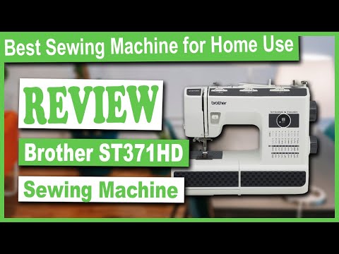 Brother ST371HD Sewing Machine Review - Best Sewing Machine for Home Use