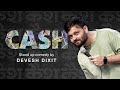 Cash  standup comedy by devesh dixit