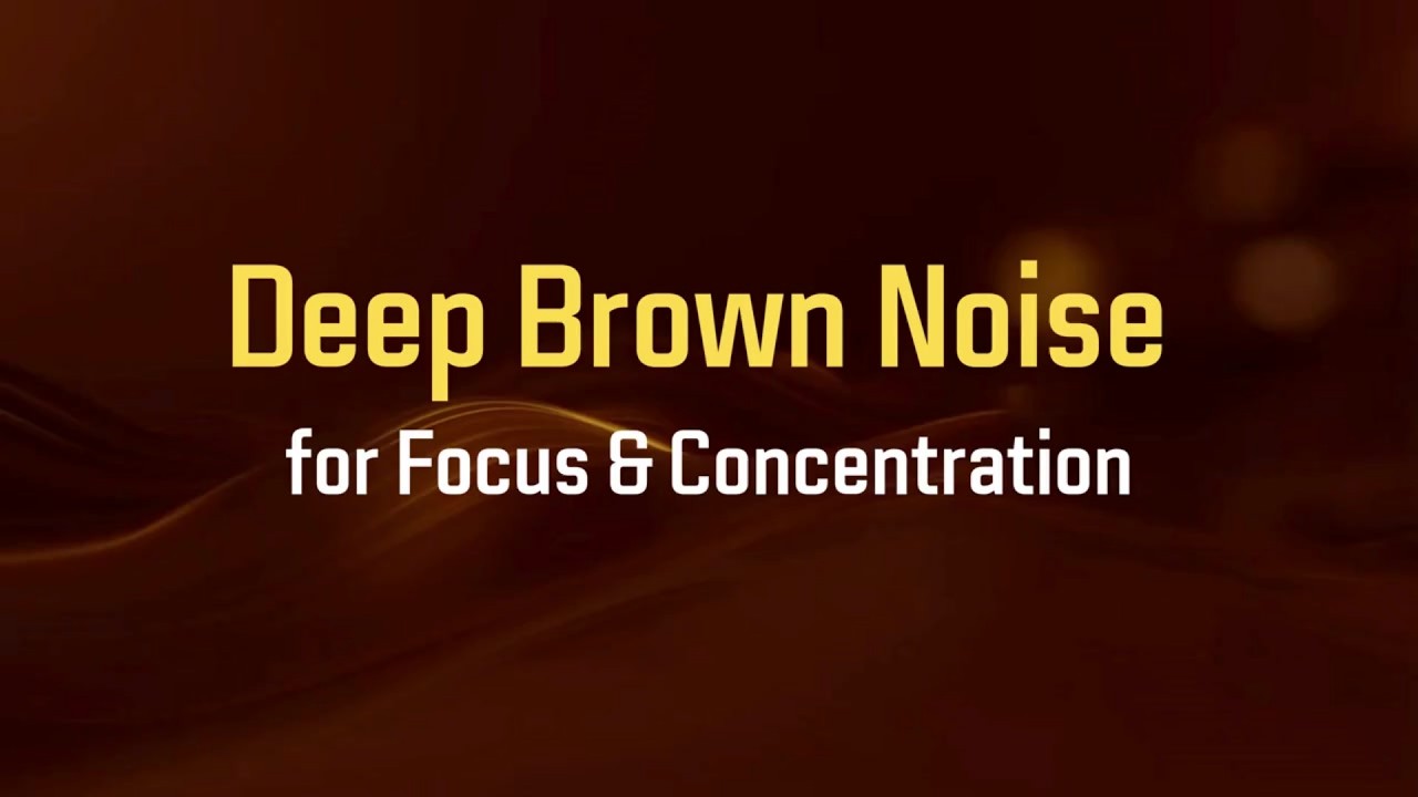 Brown Noise to Block Everything: 1 Hour of Focus Sound for Studying ...