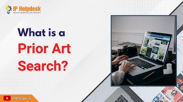 What is a Prior Art Search | Patent Search | Intellectual Property | IP Helpdesk #patent