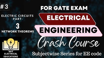 Electric Circuits Part-3 | Network Theorems | GATE | EE | Crash Course