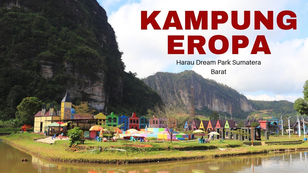 Kampung Eropa Lembah Harau