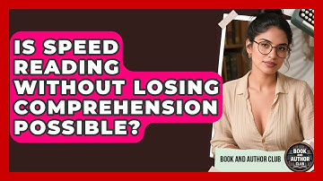 Is Speed Reading Without Losing Comprehension Possible? - Book and Author Club