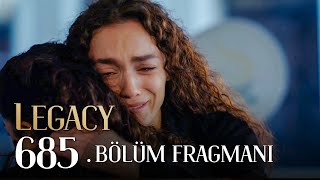 Emanet 685. Bölüm Fragmanı | Legacy Episode 685 Promo