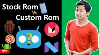 What is Stock Rom and Custom Rom ? Stock Vs Custom Rom Big Difference