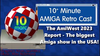The AmiWest 2023 Report - The biggest Amiga show in the USA!