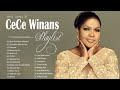 Powerful Gospel Songs Of CeCe Winans Collection 2020 ✝️ Famous CeCe Winans Worship Songs✝️