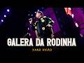 Xand Avião: Meu São João - Galera da Rodinha