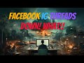 FACEBOOK, IG &amp; THREADS DOWN - WHAT!