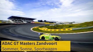 Sommer, Sonne, Strand, Supersportwagen: Der Freitag in Zandvoort | ADAC GT Masters