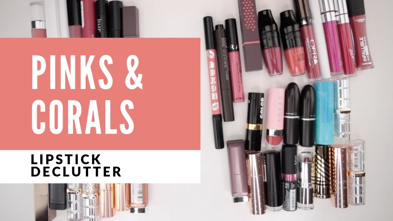 LIPSTICK DECLUTTER - Pinks & Corals (with swatches)