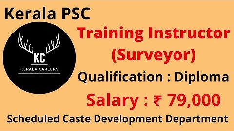 Training Instructor (Surveyor) for Scheduled Caste Development Department in KPSC @KERALACAREERS