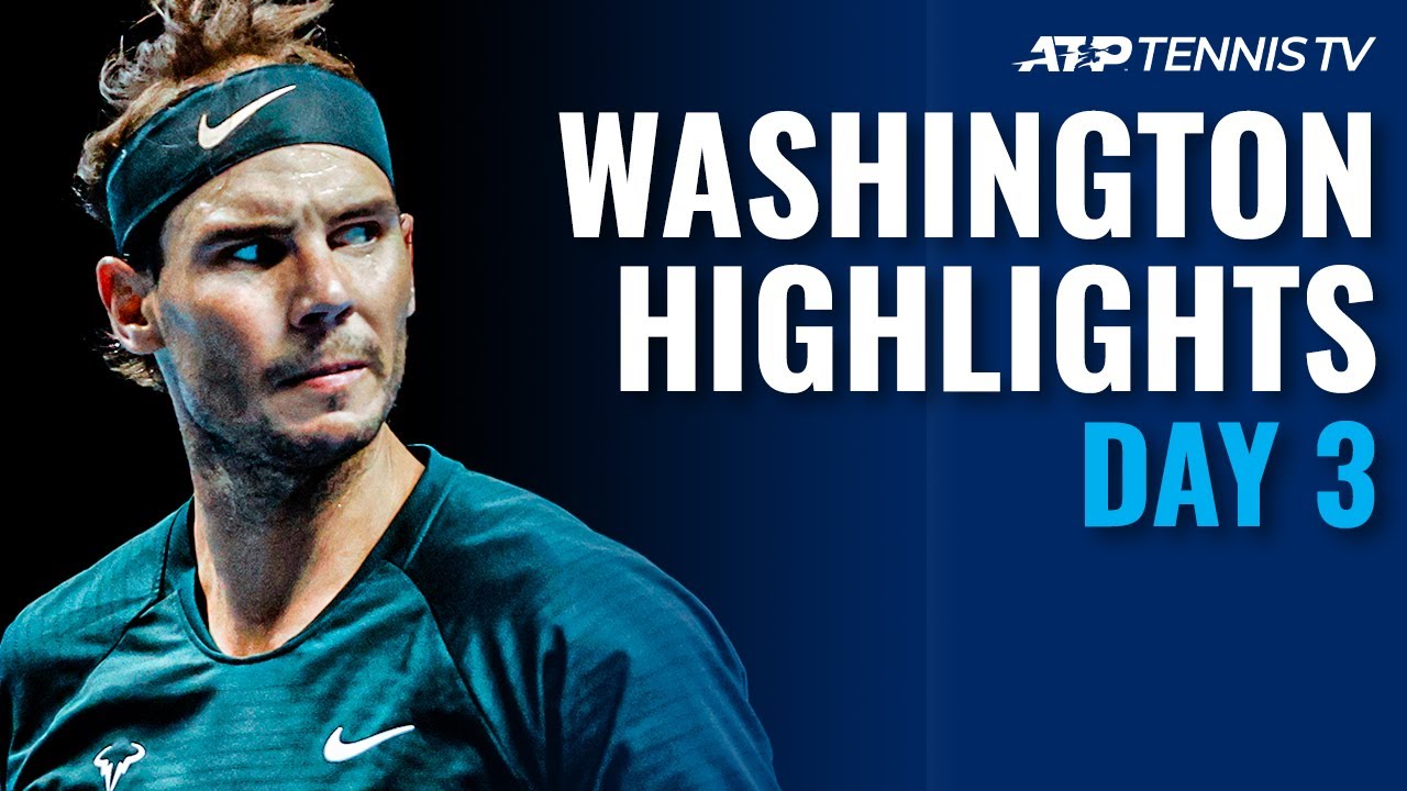 Nadal Returns to Play an Epic vs Sock; Fritz, Dimitrov in Action Washington 2021 Day 3 Highlights