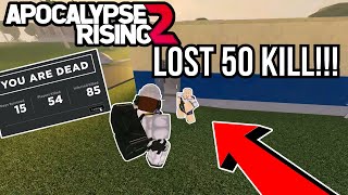 HOW TO LOSE 50 KILLS!!! | Apocalypse Rising 2 Roblox