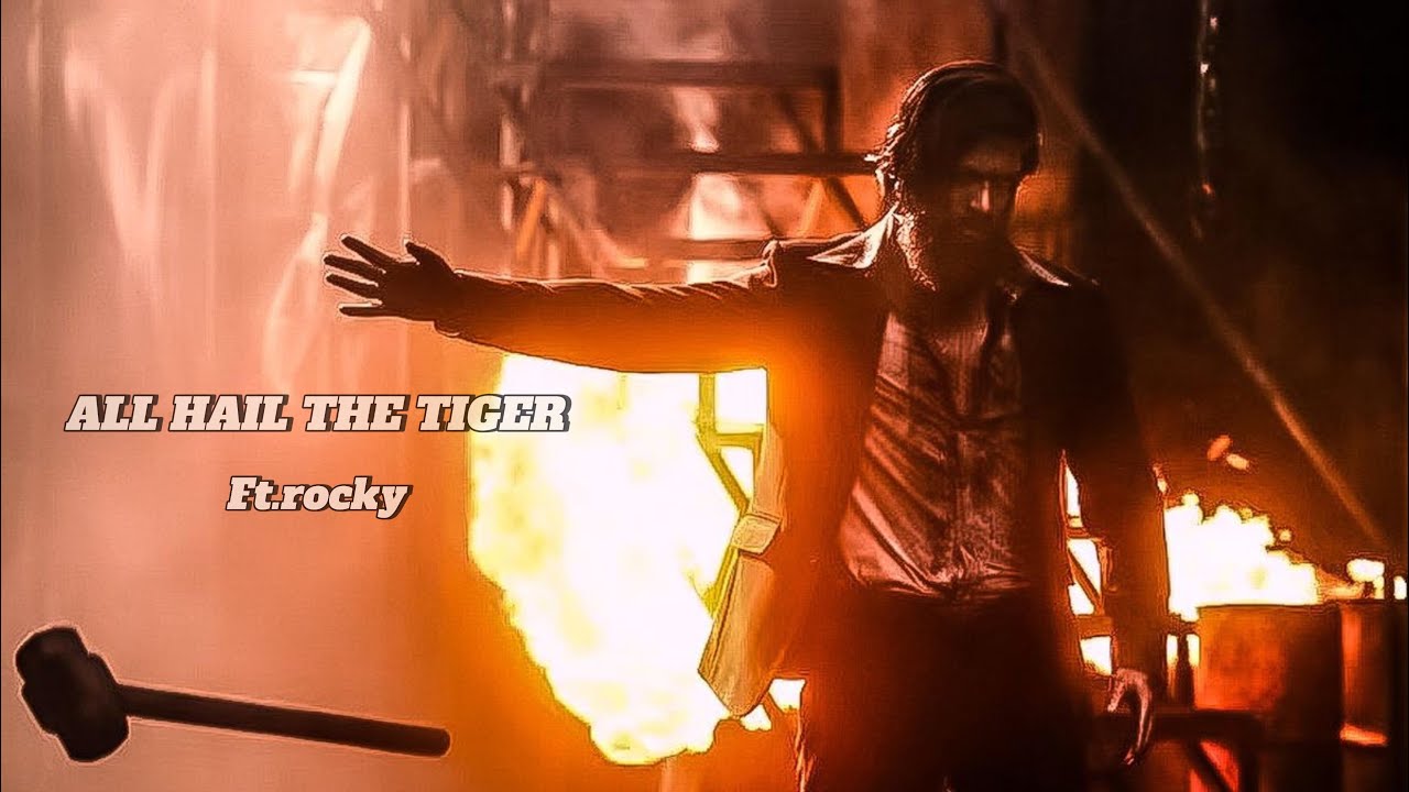 All hail the tiger ft.rocky