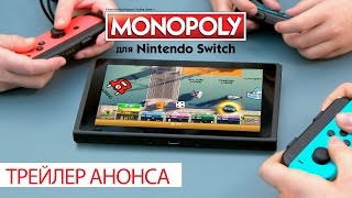 Monopoly для Nintendo Switch Трейлер Анонса Monopoly для Nintendo Switch Трейлер Анонса